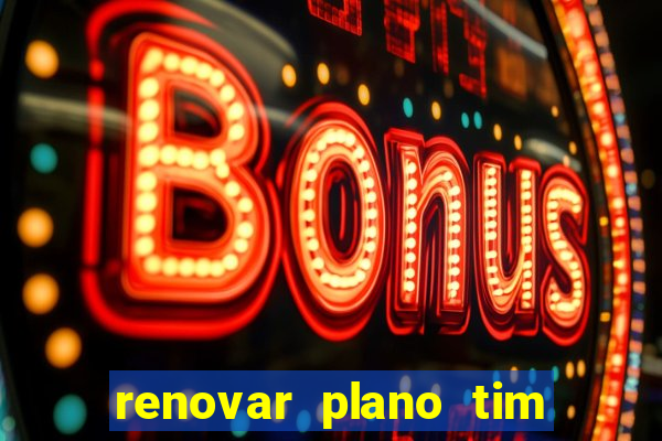 renovar plano tim beta por sms